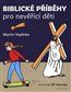 Biblické příběhy pro nevěřící děti
