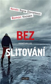 Bez slitování - Kerstin Signe Danielsson, Roman Voosen