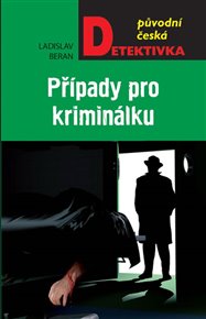 Případy pro kriminálku - Ladislav Beran