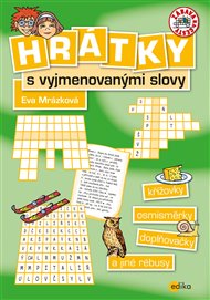 Hrátky s vyjmenovanými slovy: křížovky, osmisměrky, doplňovačky a jiné rébusy - Eva Mrázková
