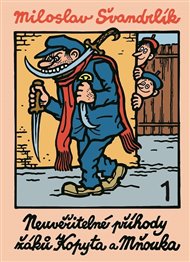Neuvěřitelné příhody žáků Kopyta a Mňouka 1. - Miloslav Švandrlík