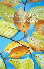 Strom štěstí - Michal Čagánek