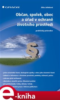 Levně Občan, spolek, obec a úřad v ochraně životního prostředí. praktický průvodce - Jitka Jelínková e-kniha