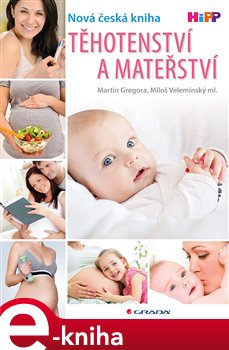 Levně Těhotenství a mateřství - Miloš Veleminský, Martin Gregora e-kniha