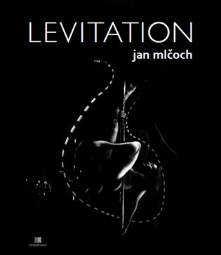 Levitation - Jan Mlčoch
