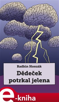 Levně Dědeček potrkal jelena - Radkin Honzák e-kniha
