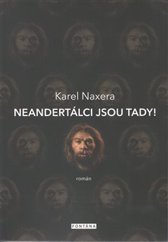Neandertálci jsou tady! koupíte na Kosmas.cz