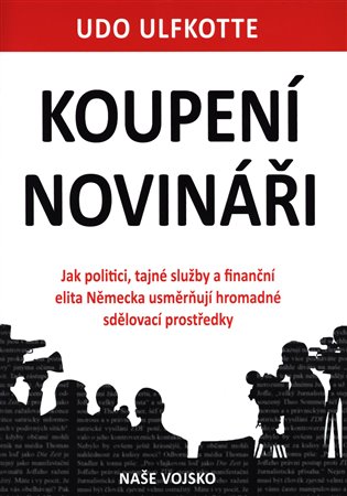 Koupení novináři - Udo Ulfkotte