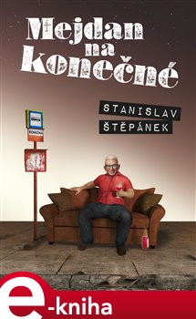 Levně Mejdan na konečné - Stanislav Štěpánek e-kniha