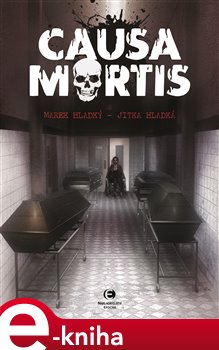 Levně Causa Mortis - Marek Hladký, Jitka Hladká e-kniha