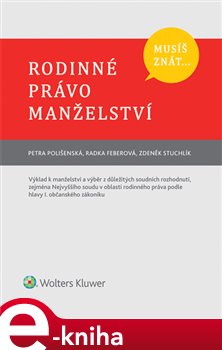 Levně Musíš znát... Rodinné právo. Manželství - Zdeněk Stuchlík, Petra Polišenská, Radka Feberová e-kniha