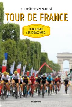 Levně Tour de France. Nejlepší texty ze zákulisí - Lionel Birnie