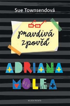 Levně Pravdivá zpověď Adriana Molea - Sue Townsendová