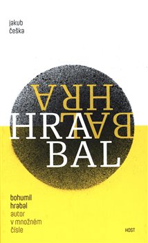 Levně Bohumil Hrabal - autor v množném čísle - Jakub Češka