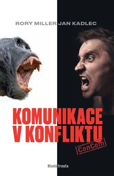 Levně Komunikace v konfliktu - Rory Miller, Jan Kadlec