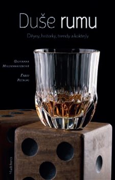 Levně Duše rumu. Dějiny, historky, trendy a koktejly - Giovanna Moldenhauerová, Fabio Petroni