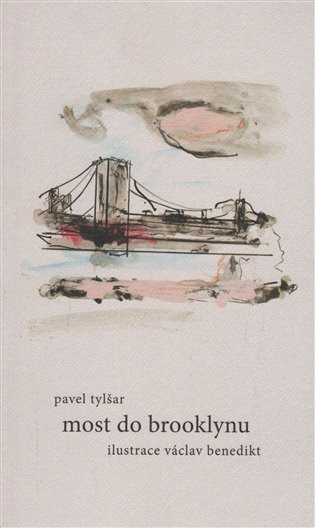 Most do Brooklynu - Pavel Tylšar