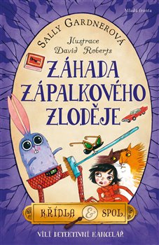 Levně Záhada zápalkového zloděje - Sally Gardnerová