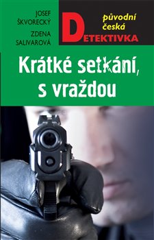 Levně Krátké setkání, s vraždou - Josef Škvorecký, Zdena Salivarová
