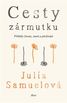 Levně Cesty zármutku. Příběhy života, smrti a přežívání - Julia Samuelová