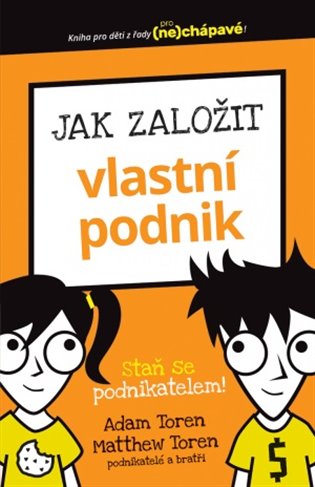 Jak založit vlastní podnik - Adam Toren, Matthew Toren
