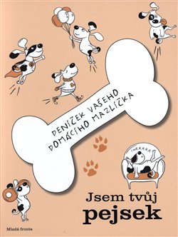 Levně Jsem tvůj pejsek. Deníček vašeho domácího mazlíčka