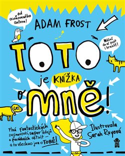 Levně Toto je knížka o mně! - Adam Frost