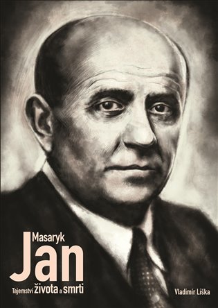 Jan Masaryk - Tajemství života a smrti koupíte na Kosmas.cz