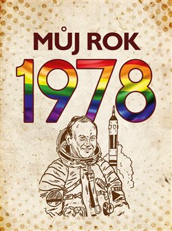 Levně Můj rok 1978 - kolektiv, Martin Ježek, Michaela Tučková
