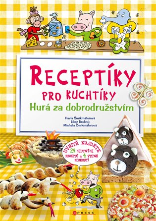 Receptíky pro kuchtíky: Hurá za dobrodružstvím!  CPRESS
