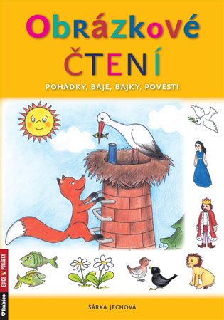 Obrázkové čtení - pohádky, báje, bajky, pověsti koupíte na Kosmas.cz
