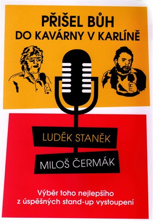 Přišel Bůh do kavárny v Karlíně... - Luděk Staněk, Miloš Čermák