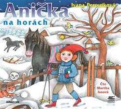 Levně Anička na horách, CD - Ivana Peroutková