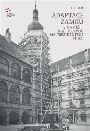 Adaptace zámku v Náměšti nad Oslavou na prezidentské sídlo - Vít Hrbek