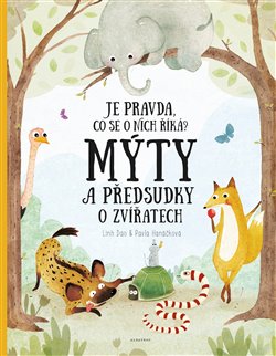 Levně Mýty a předsudky o zvířatech. Je pravda, co se o nich říká? - Pavla Hanáčková
