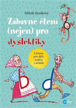 Levně Zábavné čtení (nejen) pro dyslektiky. Určeno pro děti, rodiče i učitele - MIluše Jirušková