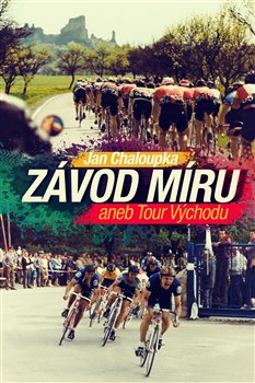 Závod míru aneb Tour Východu koupíte na Kosmas.cz