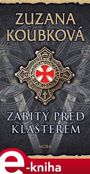 Levně Zabitý před klášterem - Zuzana Koubková e-kniha