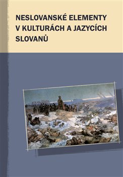 Levně Neslovanské elementy v kulturách a jazycích Slovanů
