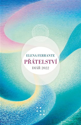 Přátelství. Diář 2022 - Elena Ferrante