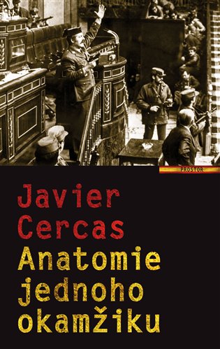 Anatomie jednoho okamžiku - Javier Cercas