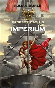 Impérium: Propast času 3 - Roman Bureš