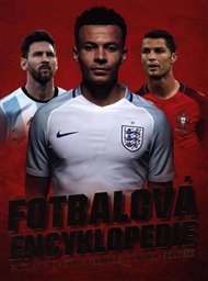 Fotbalová encyklopedie: fakta - hráči - týmy - formace a taktika - soutěže - Clive Gifford