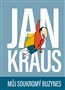 Jan Kraus: Můj soukromý buzynes