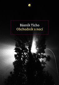 Obchodník s nocí -  Básník Ticho