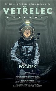 Vetřelec - Covenant - oficiální prequel k filmovému hitu - Alan Dean Foster