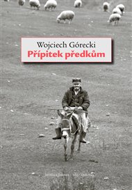 Přípitek předkům - Wojciech Górecki