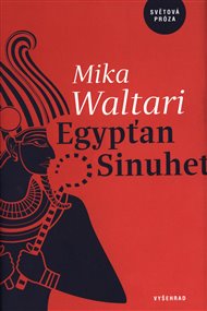 Egypťan Sinuhet - Mika Waltari