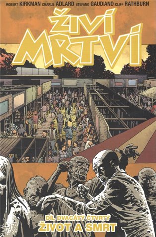 Živí mrtví 24: Život a smrt - Robert Kirkman