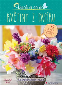 Levně Květiny z papíru - Amanda Evanston Freund